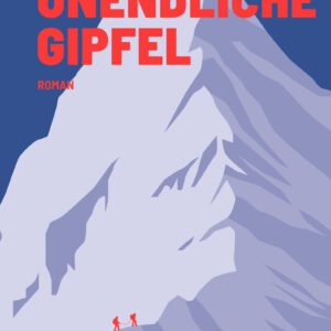 Cover des Buchs "Der unendliche Gipfel".